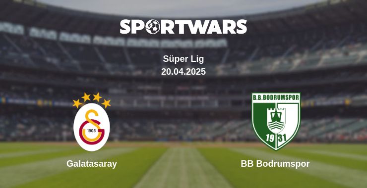 Where to watch the match Galatasaray - BB Bodrumspor