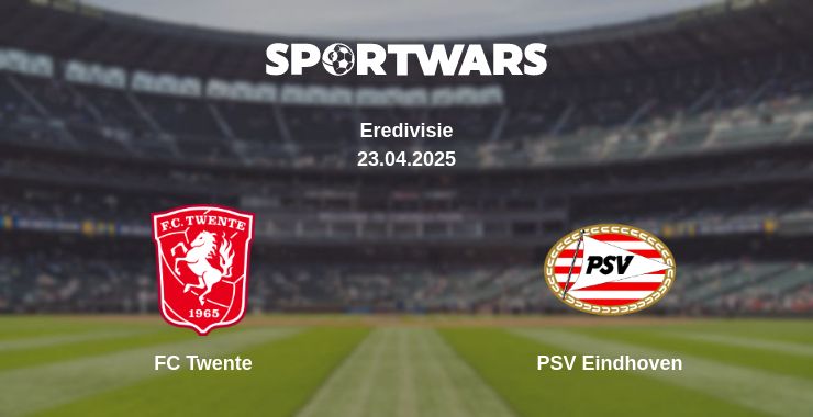 Where to watch the match FC Twente - PSV Eindhoven