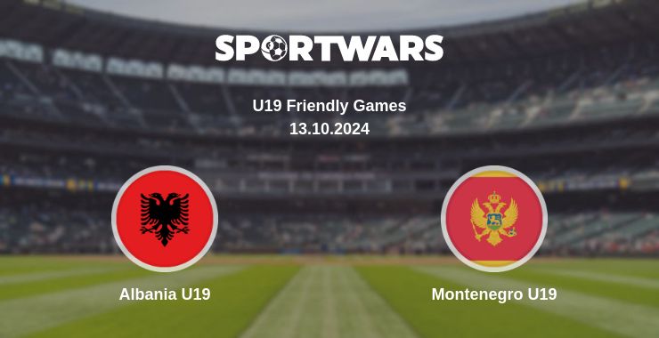 Where to watch the match Albania U19 - Montenegro U19