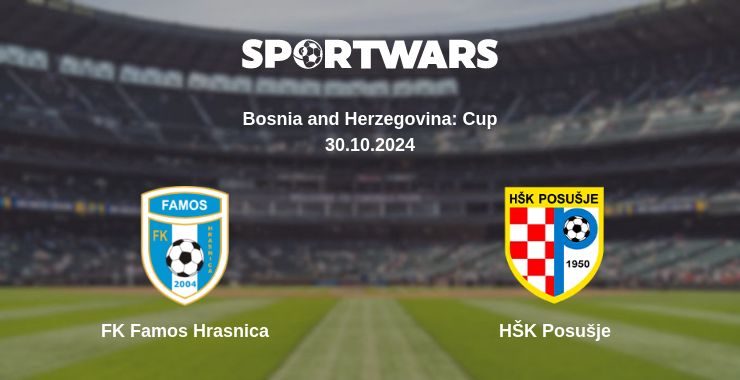 Where to watch the match FK Famos Hrasnica - HŠK Posušje