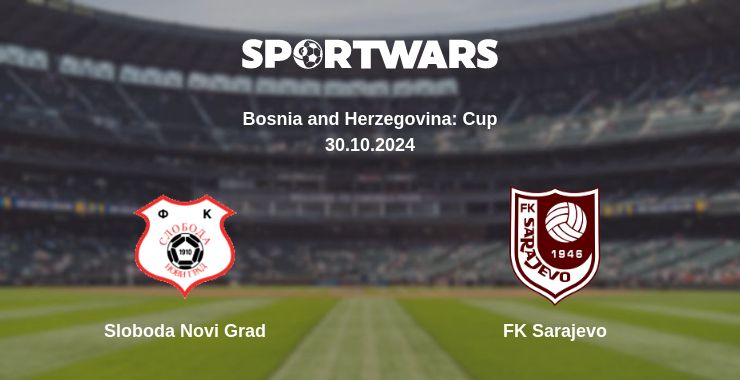 Where to watch the match Sloboda Novi Grad - FK Sarajevo