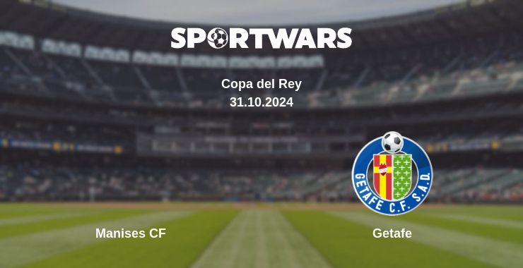 Where to watch the match Manises CF - Getafe