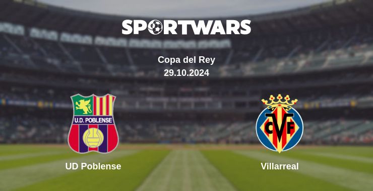 Where to watch the match UD Poblense - Villarreal