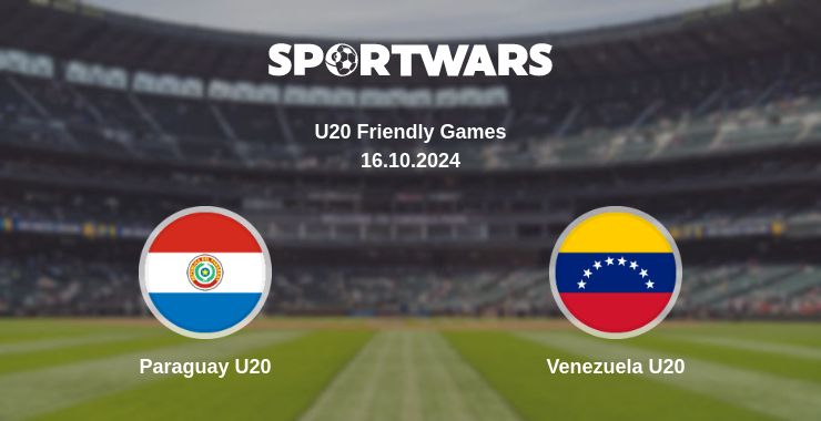 Where to watch the match Paraguay U20 - Venezuela U20