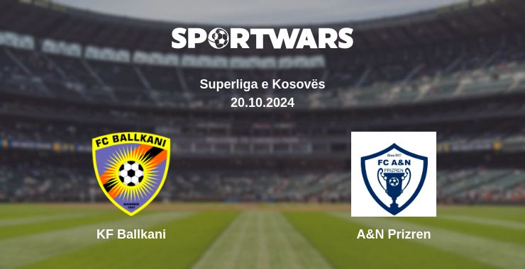 Where to watch the match KF Ballkani - A&N Prizren