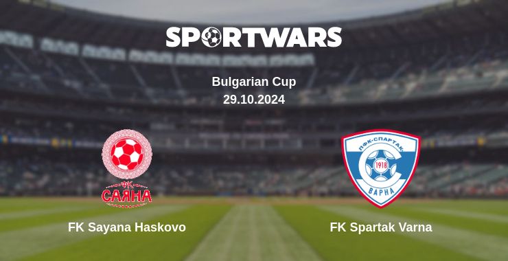 Where to watch the match FK Sayana Haskovo - FK Spartak Varna