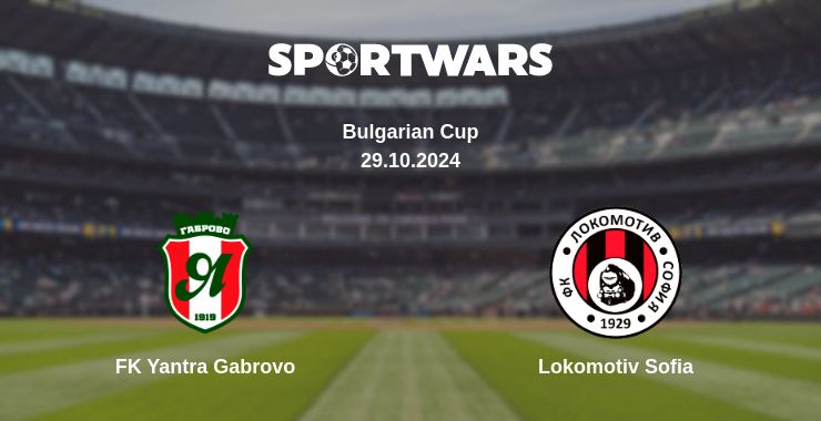 Where to watch the match FK Yantra Gabrovo - Lokomotiv Sofia