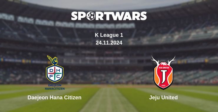 Where to watch the match Daejeon Hana Citizen - Jeju United