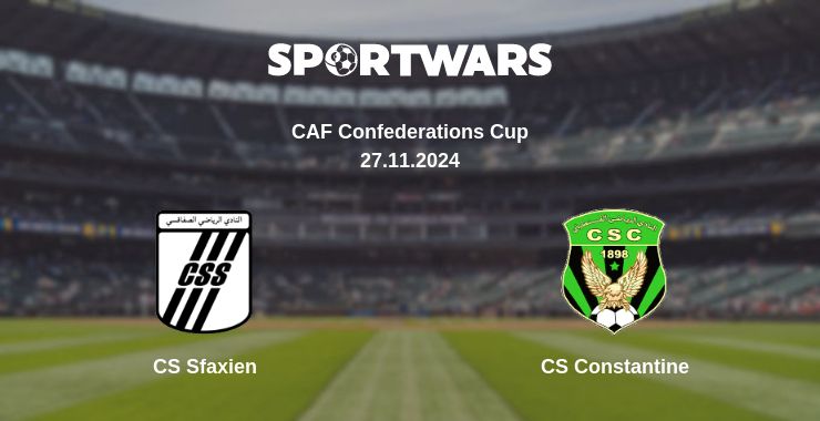 Where to watch the match CS Sfaxien - CS Constantine