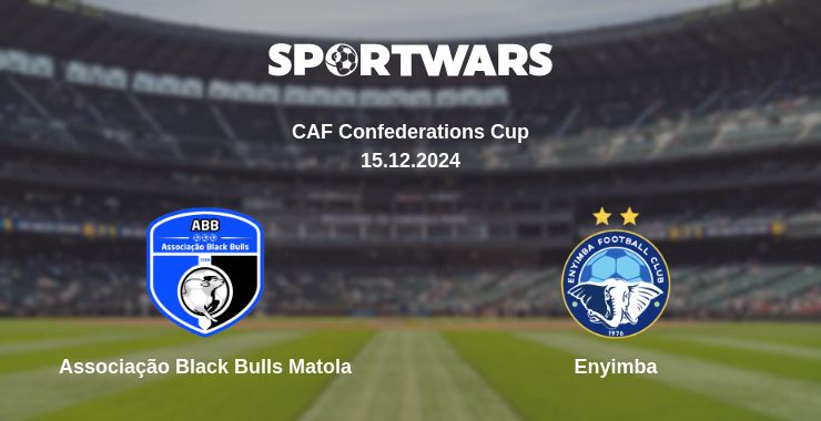 Where to watch the match Associação Black Bulls Matola - Enyimba