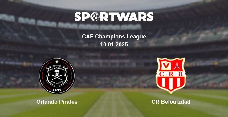 Where to watch the match Orlando Pirates - CR Belouizdad