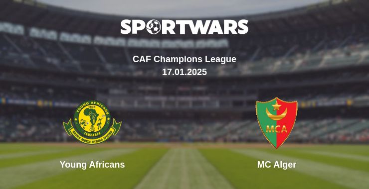 Where to watch the match Young Africans - MC Alger