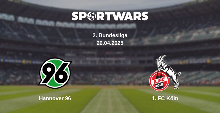 Where to watch the match Hannover 96 - 1. FC Köln