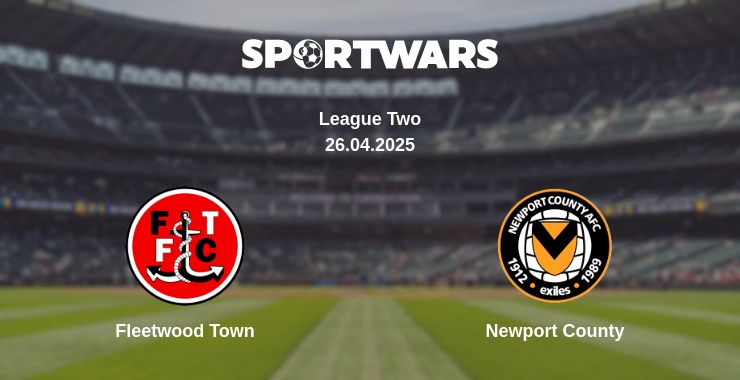 Where to watch the match Fleetwood Town - Newport County