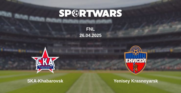 Where to watch the match SKA-Khabarovsk - Yenisey Krasnoyarsk