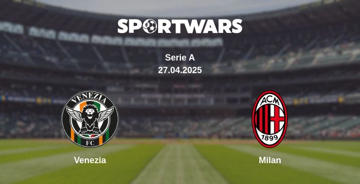 Where to watch the match Venezia - Milan