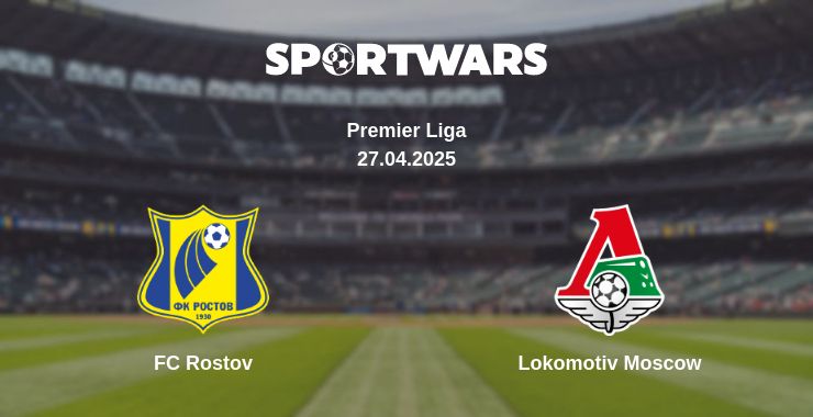 Where to watch the match FC Rostov - Lokomotiv Moscow