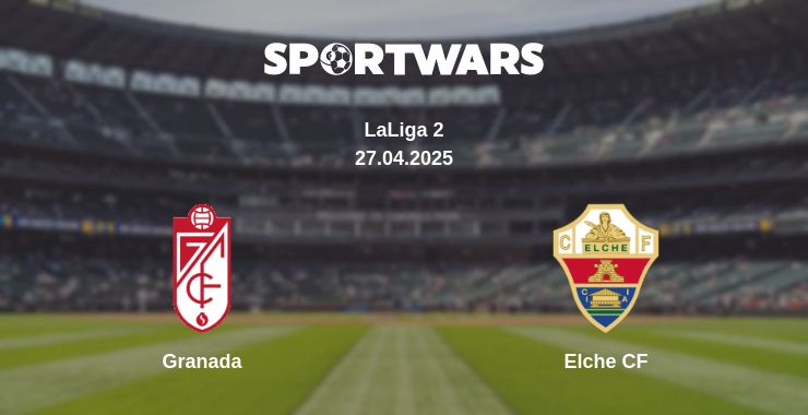 Where to watch the match Granada - Elche CF