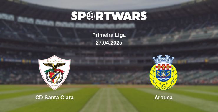 Where to watch the match CD Santa Clara - Arouca