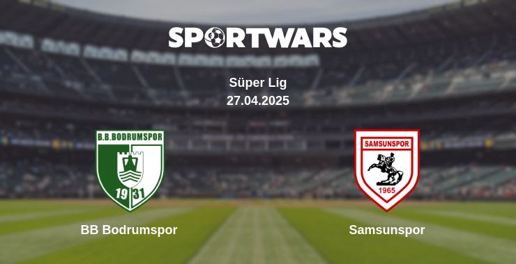 Where to watch the match BB Bodrumspor - Samsunspor