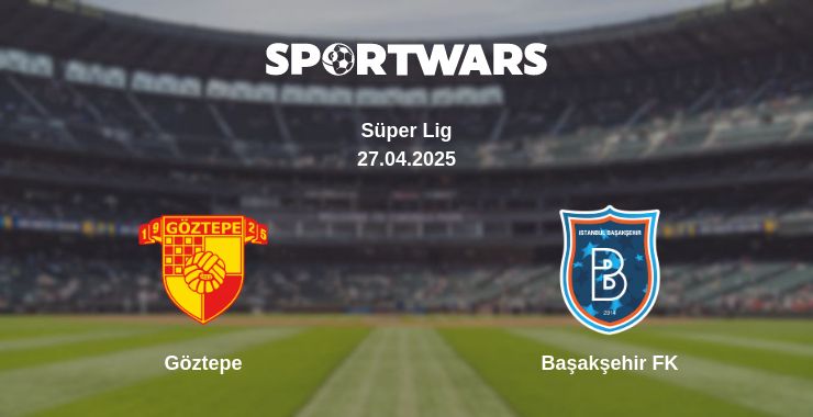 Where to watch the match Göztepe - Başakşehir FK