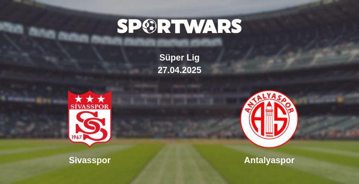 Where to watch the match Sivasspor - Antalyaspor