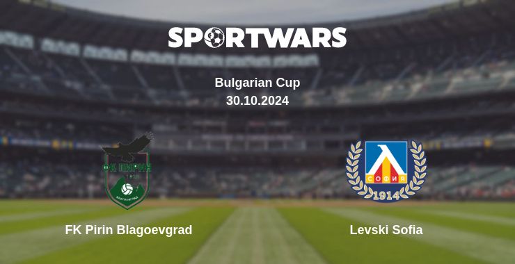 Where to watch the match FK Pirin Blagoevgrad - Levski Sofia