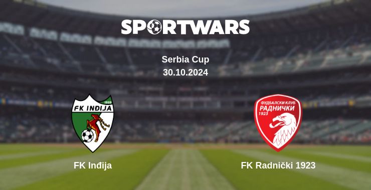 Where to watch the match FK Inđija - FK Radnički 1923