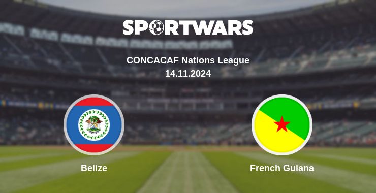 Where to watch the match Belize - French Guiana