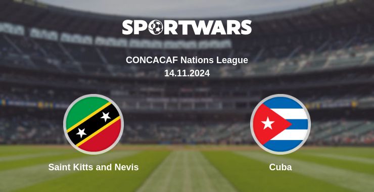 Where to watch the match Saint Kitts and Nevis - Cuba