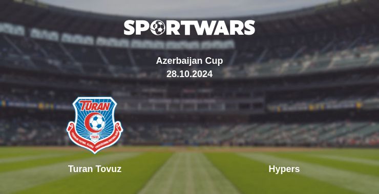 Where to watch the match Turan Tovuz - Hypers