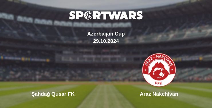 Where to watch the match Şahdağ Qusar FK - Araz Nakchivan