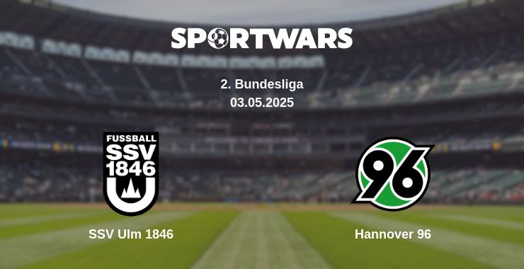 Where to watch the match SSV Ulm 1846 - Hannover 96