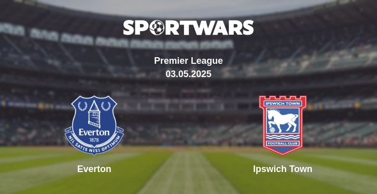 Where to watch the match Everton - Ipswich Town