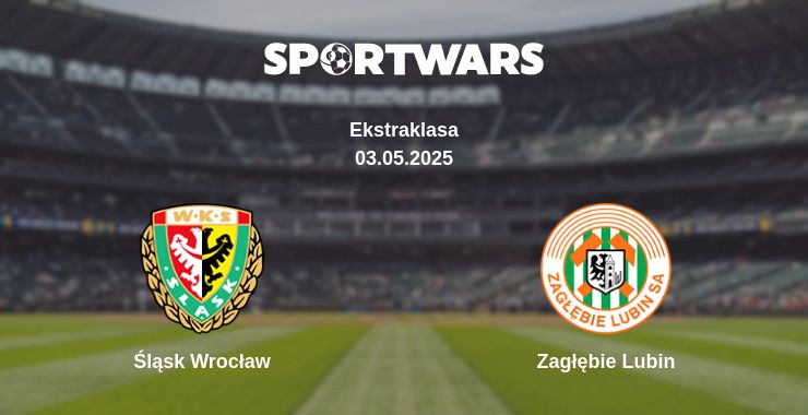 Where to watch the match Śląsk Wrocław - Zagłębie Lubin