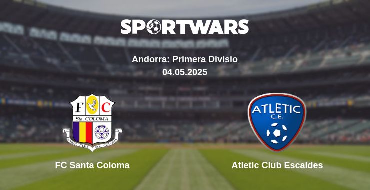 Where to watch the match FC Santa Coloma - Atletic Club Escaldes