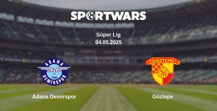 Where to watch the match Adana Demirspor - Göztepe