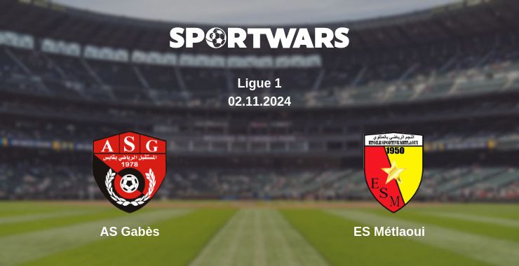 Where to watch the match AS Gabès - ES Métlaoui