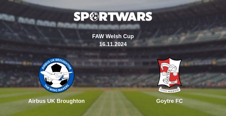 Where to watch the match Airbus UK Broughton - Goytre FC