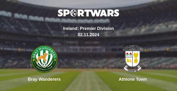 Where to watch the match Bray Wanderers - Athlone Town