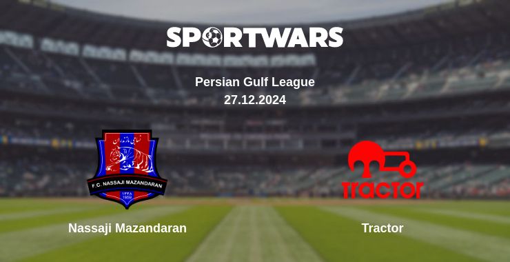 Where to watch the match Nassaji Mazandaran - Tractor