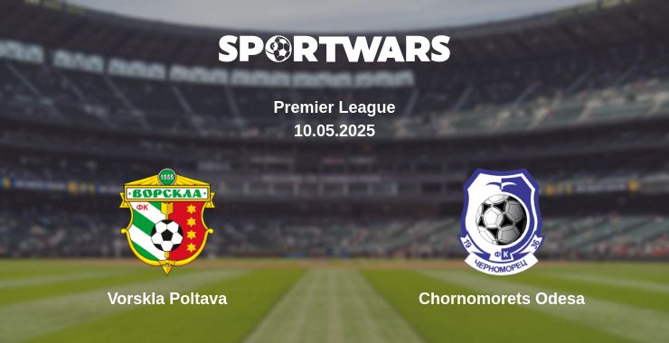 Where to watch the match Vorskla Poltava - Chornomorets Odesa