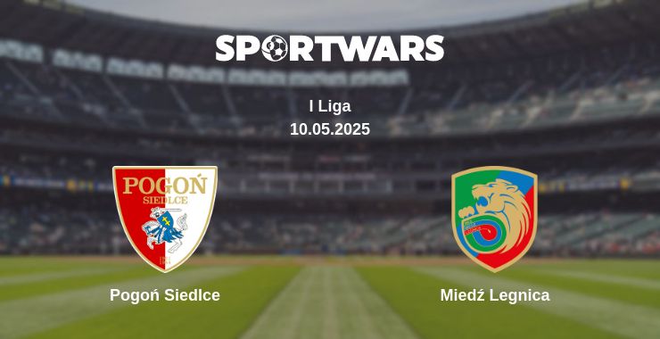 Where to watch the match Pogoń Siedlce - Miedź Legnica