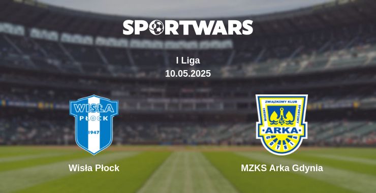 Where to watch the match Wisła Płock - MZKS Arka Gdynia