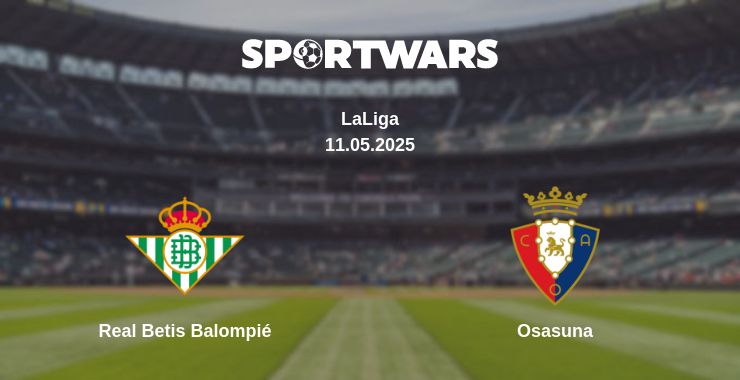 Where to watch the match Real Betis Balompié - Osasuna