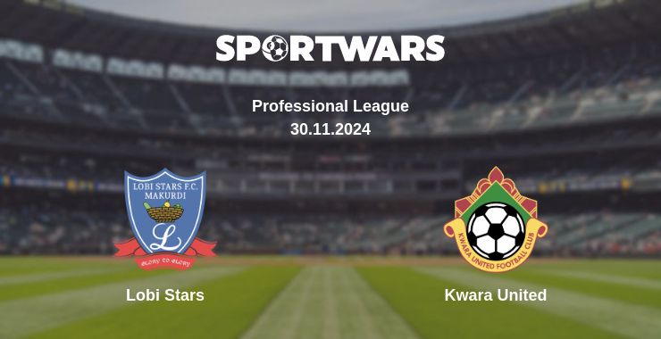 Where to watch the match Lobi Stars - Kwara United