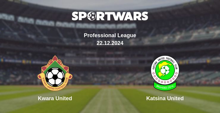 Where to watch the match Kwara United - Katsina United