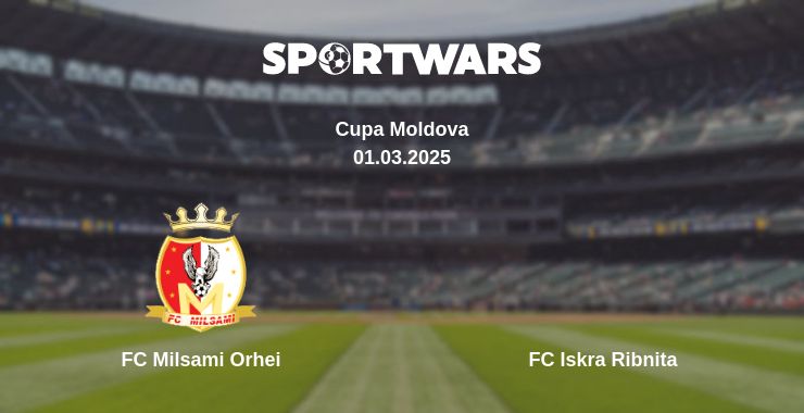 Where to watch the match FC Milsami Orhei - FC Iskra Ribnita