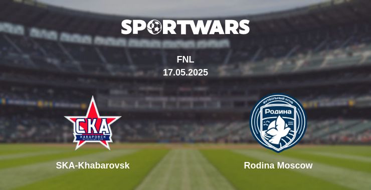 Where to watch the match SKA-Khabarovsk - Rodina Moscow