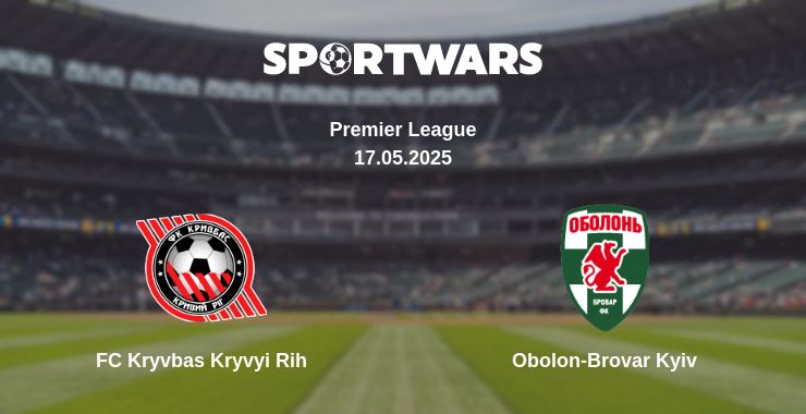 Where to watch the match FC Kryvbas Kryvyi Rih - Obolon-Brovar Kyiv